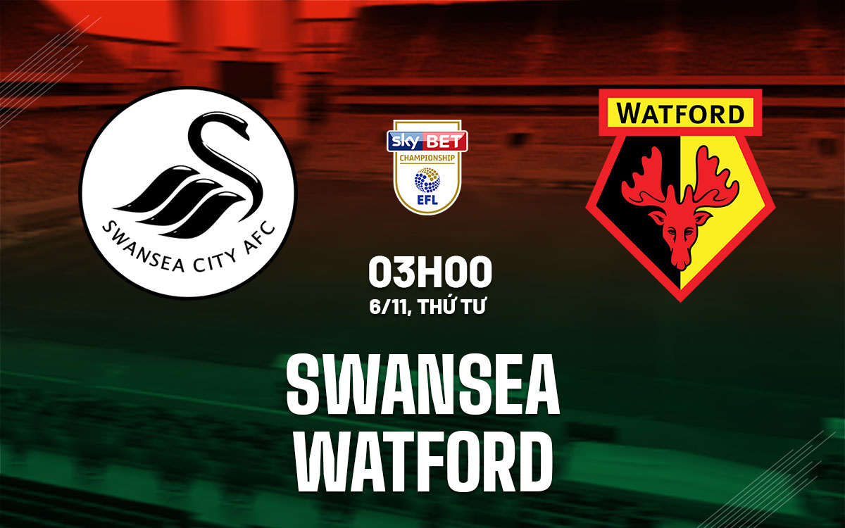 nhan dinh bong da du doan swansea vs watford hang nhat anh championship hom nay 0311144813